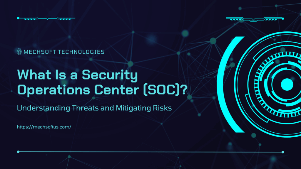 What Is a Security Operations Center (SOC)