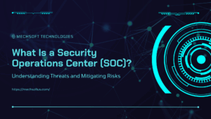 What Is a Security Operations Center (SOC)